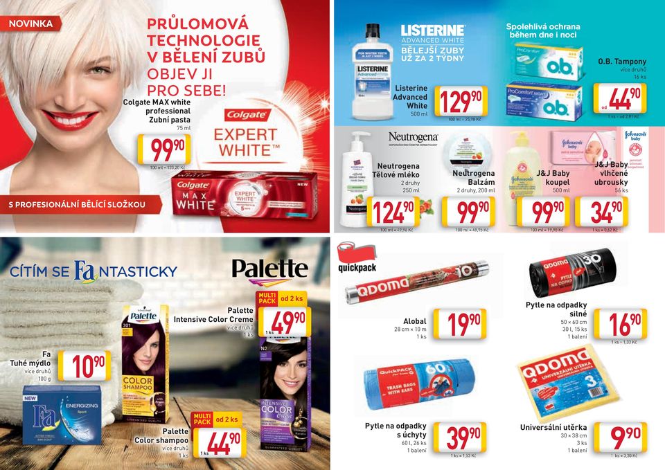 OBJEV JI PRO SEBE! NOVINKA Spolehlivá ochrana BĚLEJŠÍ ZUBY UŽ ZA 2 TÝDNY O.B. Tampony 16 ks Listerine Advanced White Colgate MAX white professional Zubní pasta 99 během dne i noci ADVANCED WHITE 500