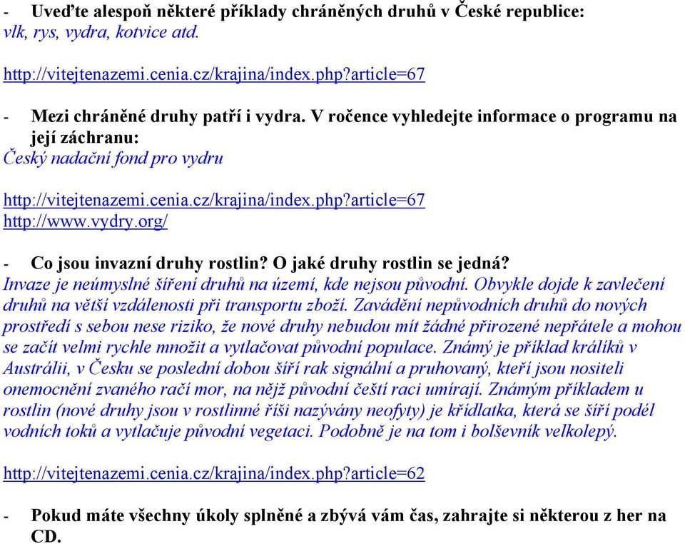 org/ - Co jsou invazní druhy rostlin? O jaké druhy rostlin se jedná? Invaze je neúmyslné šíření druhů na území, kde nejsou původní.