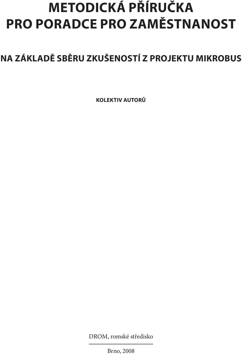 zkušeností z projektu Mikrobus