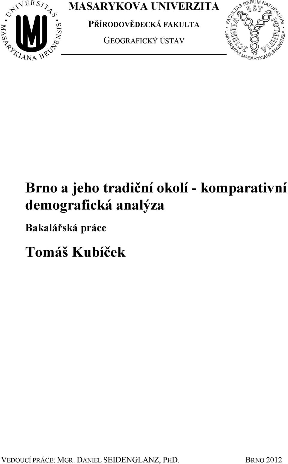 komparativní demografická analýza Bakalářská práce