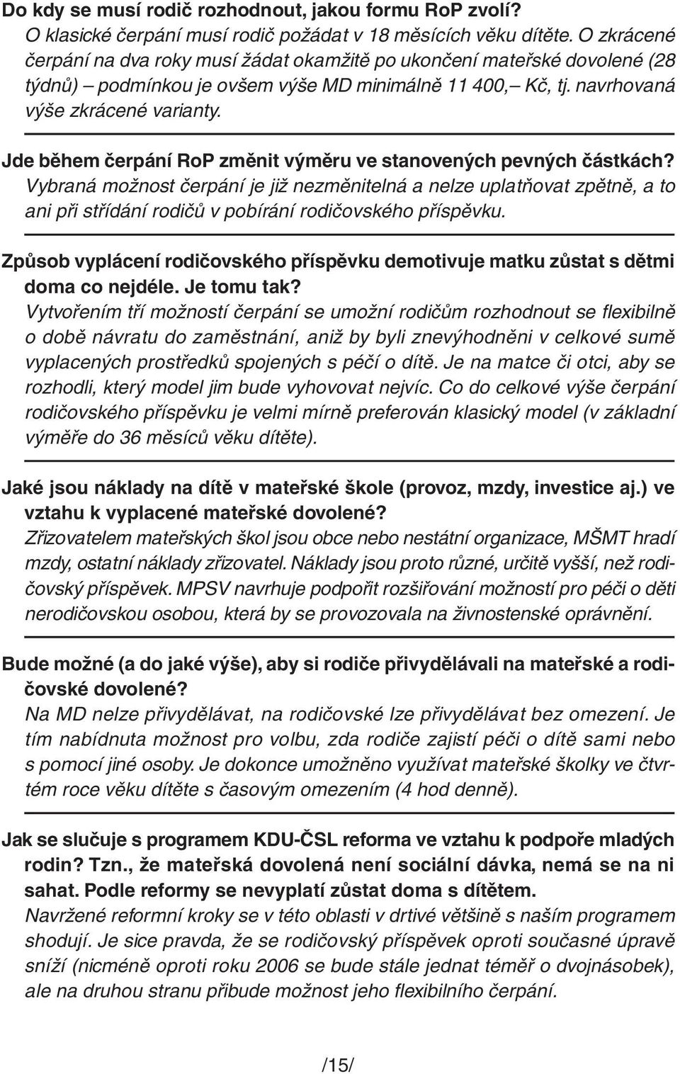 Jde během čerpání RoP změnit výměru ve stanovených pevných částkách?