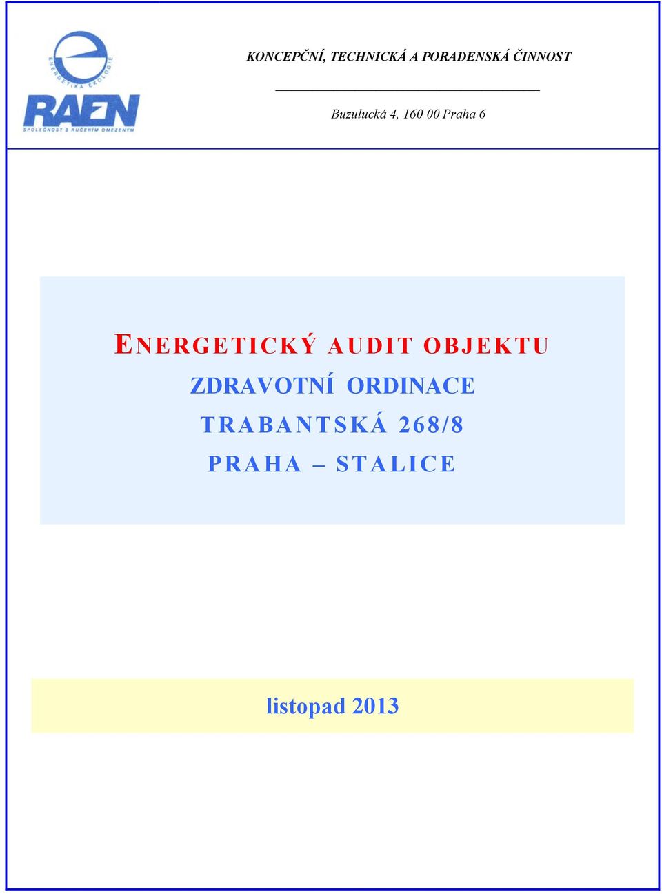 ENERGETICKÝ AUDIT OBJEKTU ZDRAVOTNÍ