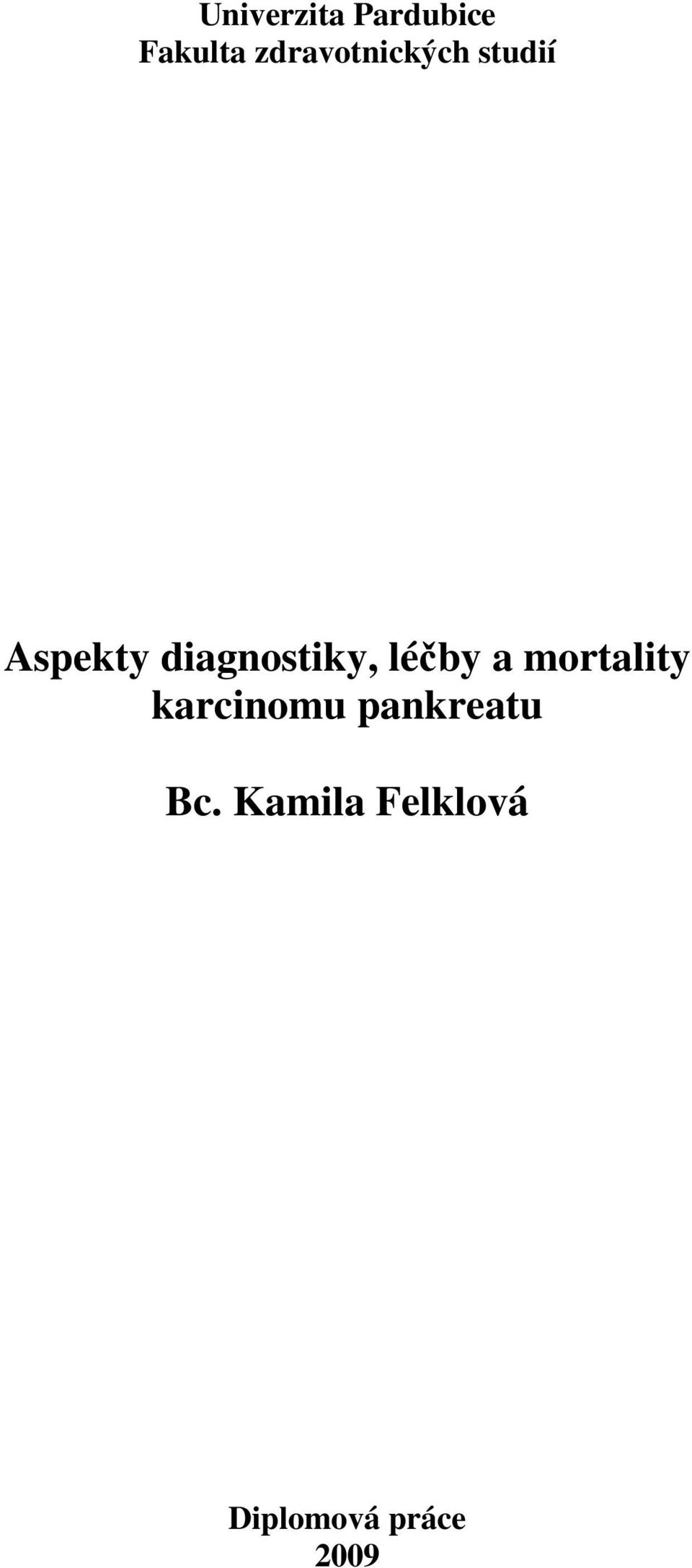 diagnostiky, léčby a mortality