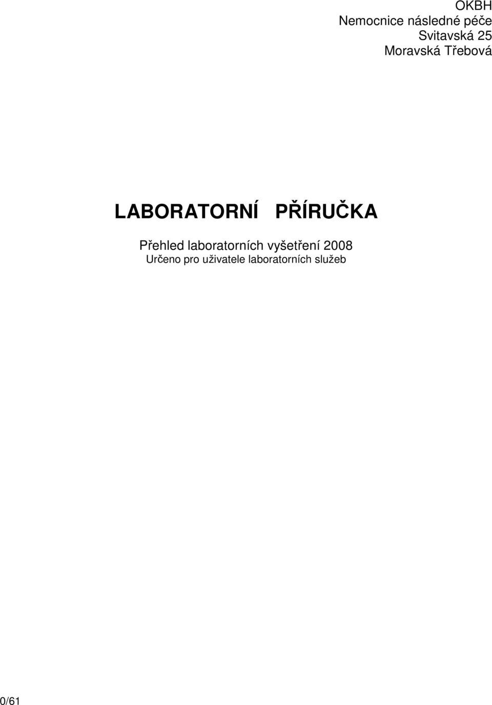 Přehled laboratorních vyšetření 2008