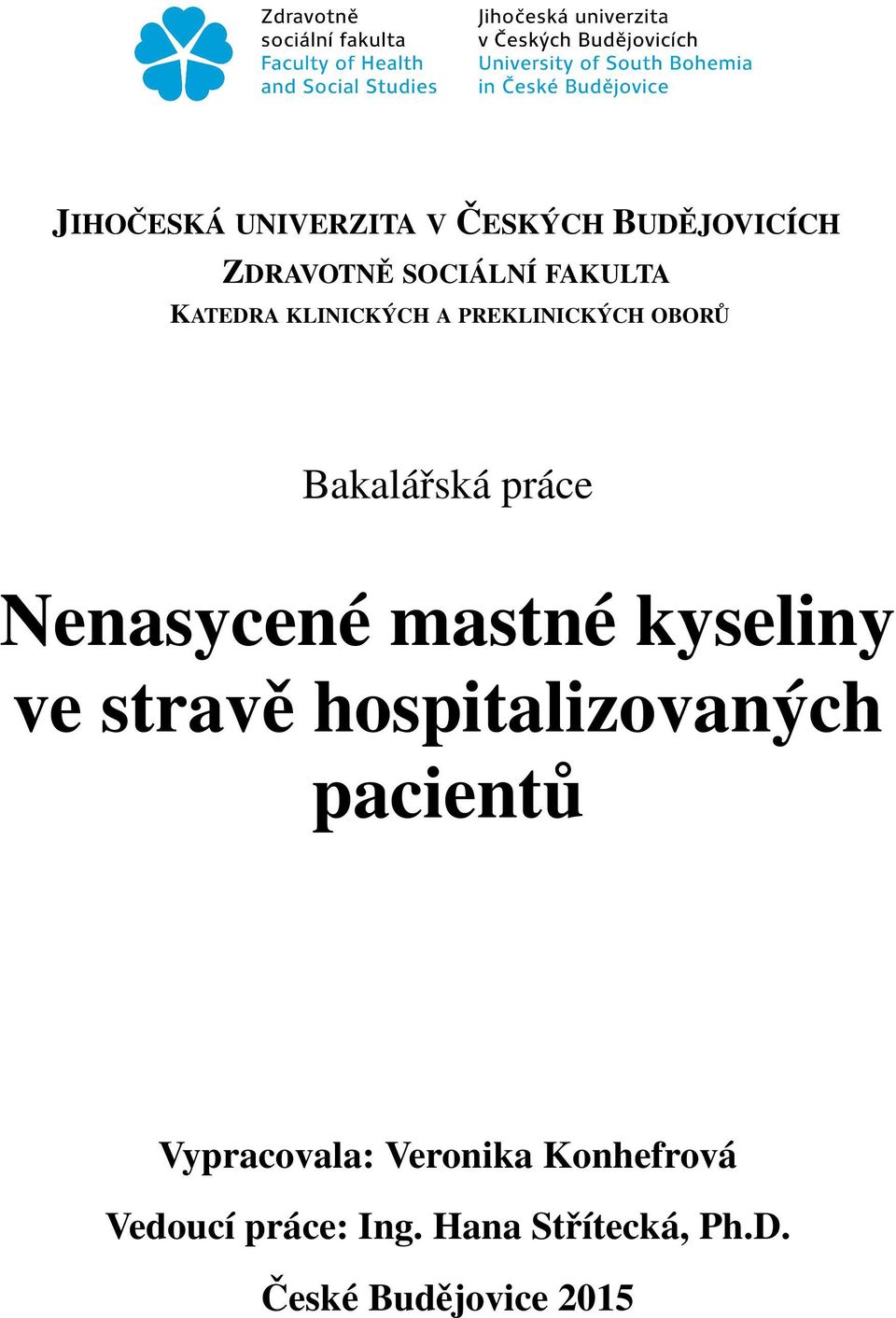 mastné kyseliny ve stravě hospitalizovaných pacientů Vypracovala: