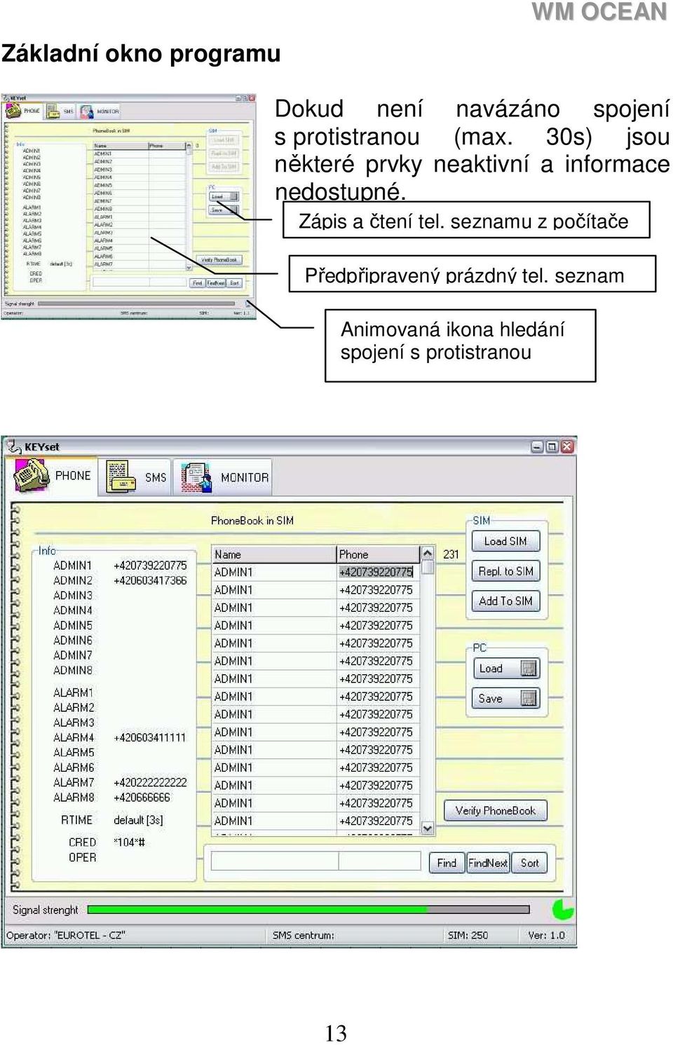 30s) jsou některé prvky neaktivní a informace nedostupné.