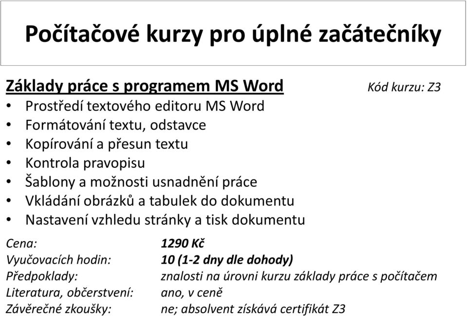 Šablony a možnosti usnadnění práce Vkládání obrázků a tabulek do dokumentu Nastavení vzhledu