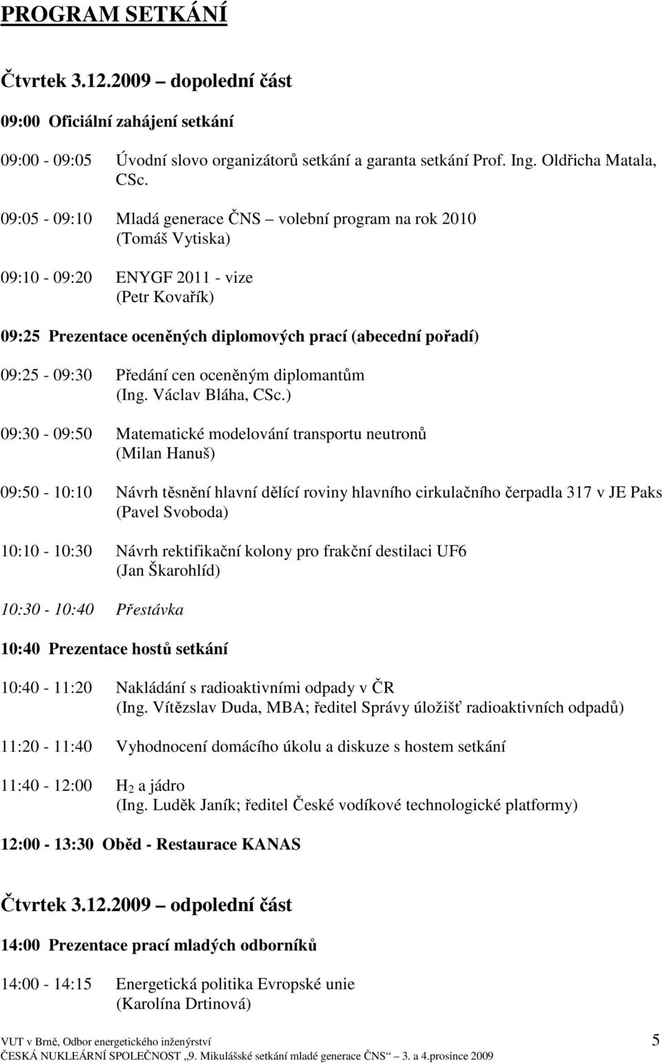 Předání cen oceněným diplomantům (Ing. Václav Bláha, CSc.