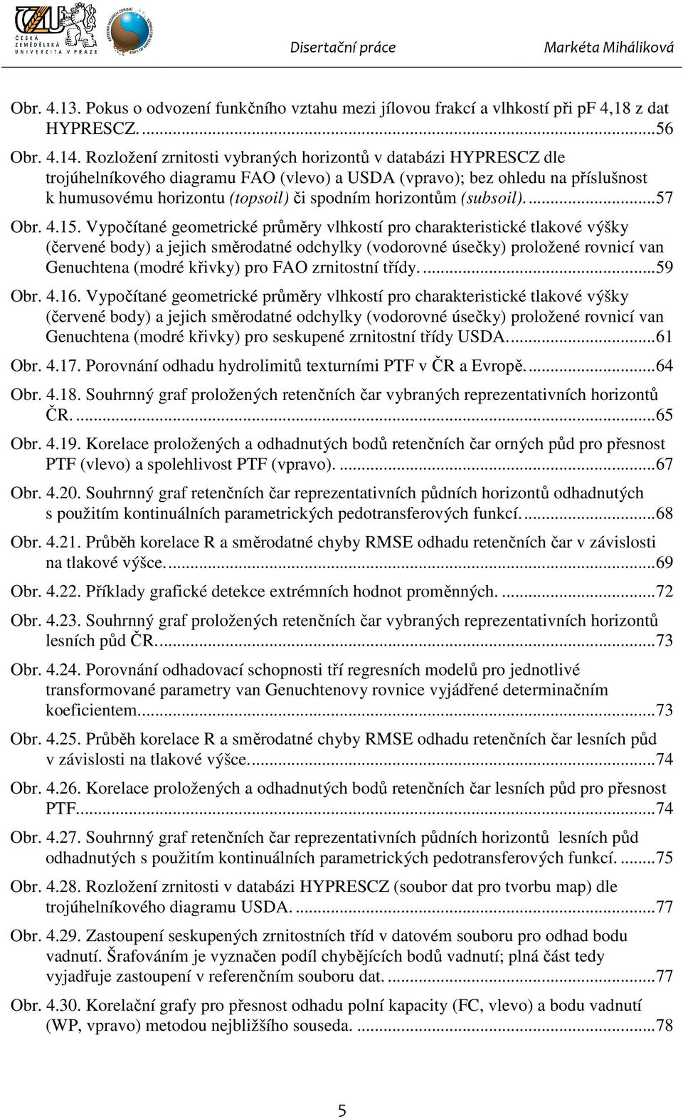 (subsoil)...57 Obr. 4.15.