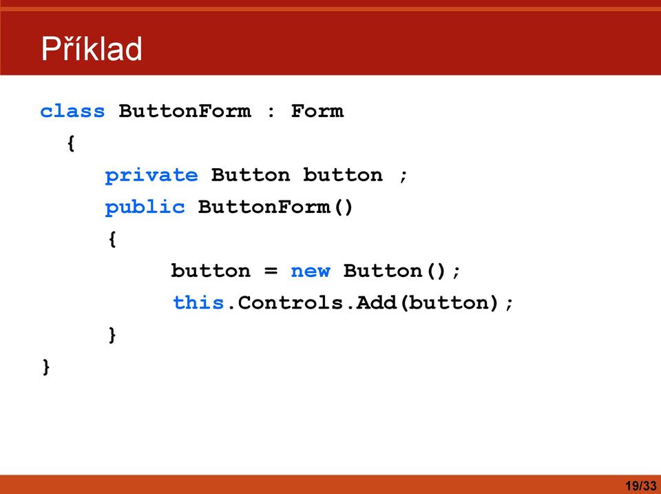 ButtonForm() button = new