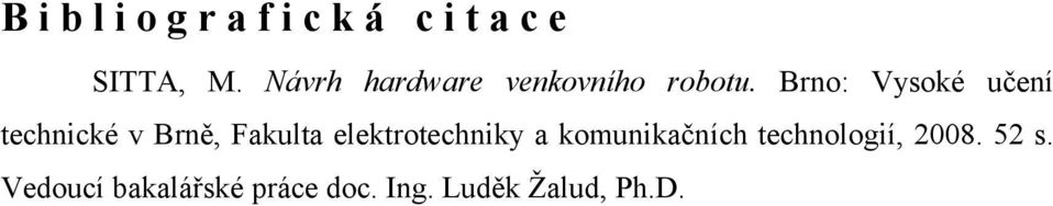 Brno: Vysoké učení technické v Brně,, 2008.