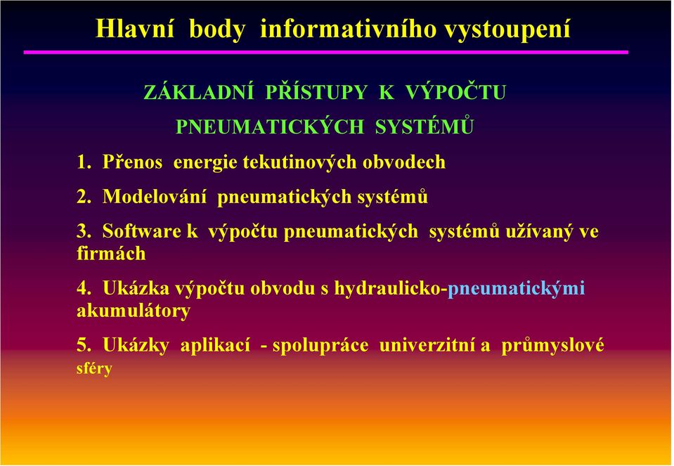 Software k výpočtu pneumatických systémů užívaný ve firmách 4.