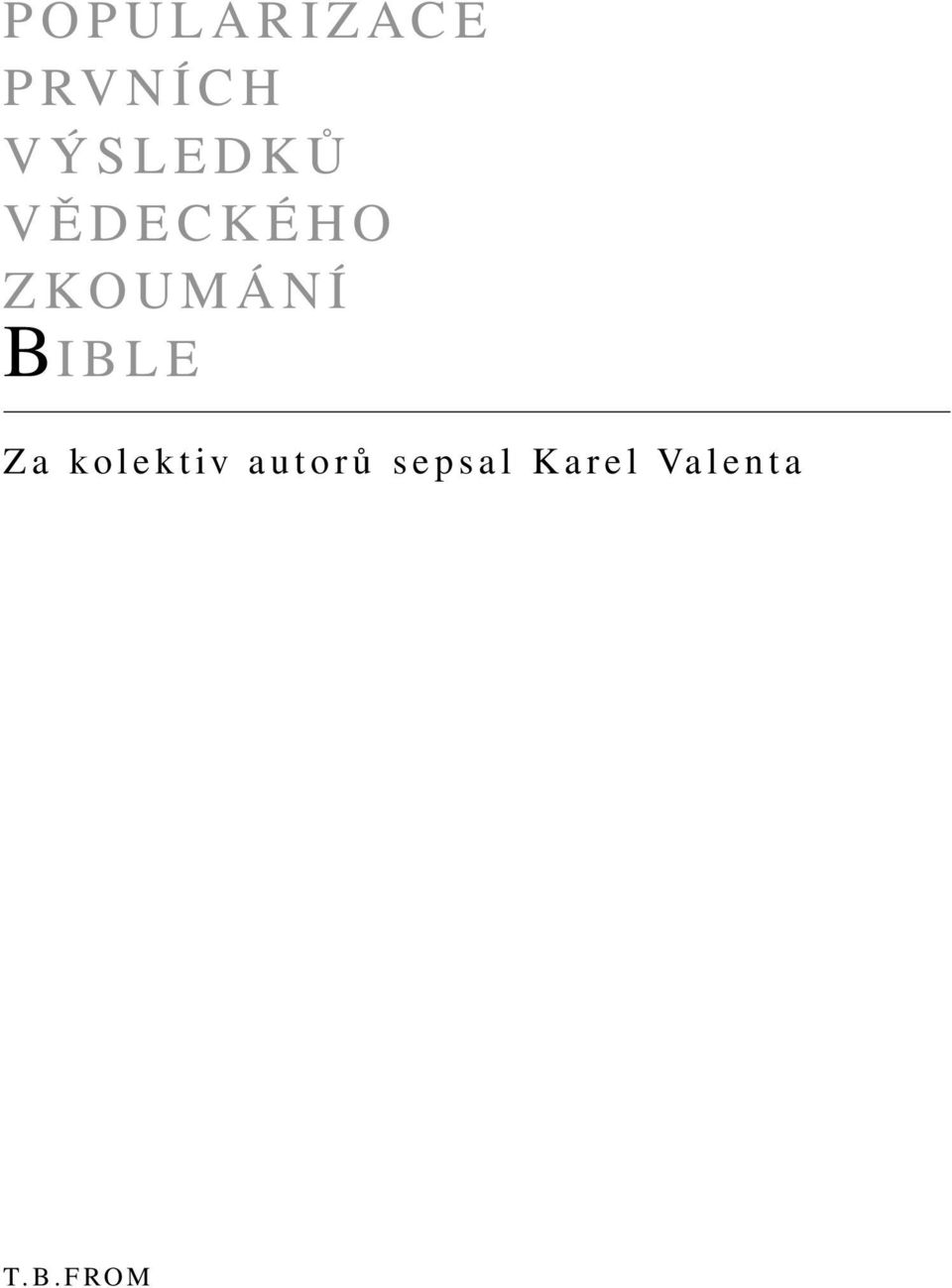 ZKOUMÁNÍ BIBLE Za