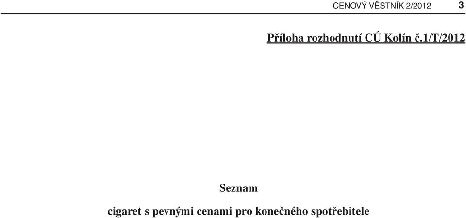 1/t/2012 Seznam cigaret s