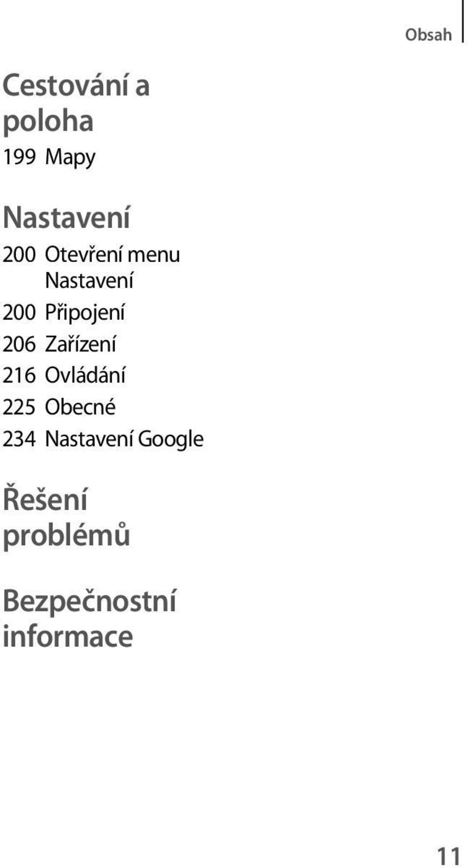 Zařízení 216 Ovládání 225 Obecné 234 Nastavení