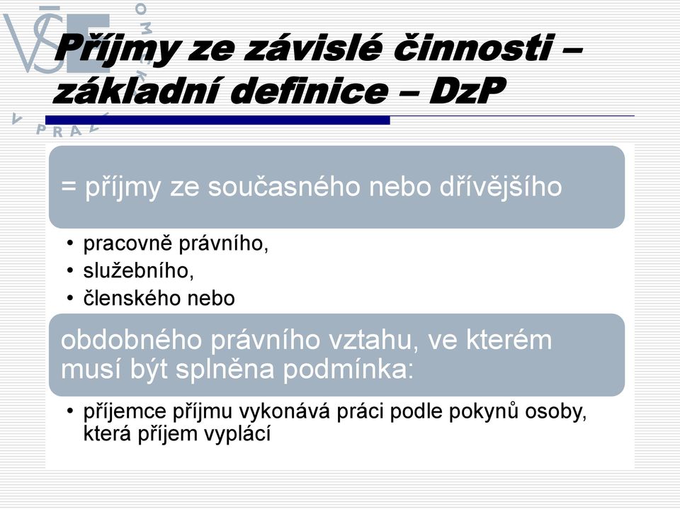 nebo obdobného právního vztahu, ve kterém musí být splněna