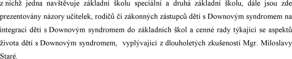 integraci dětí s Downovým syndromem do základních škol a cenné rady týkající se aspektů