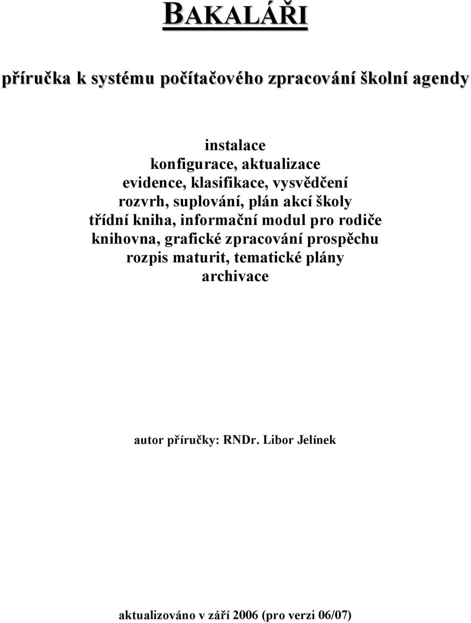 kniha, informační modul pro rodiče knihovna, grafické zpracování prospěchu rozpis maturit,