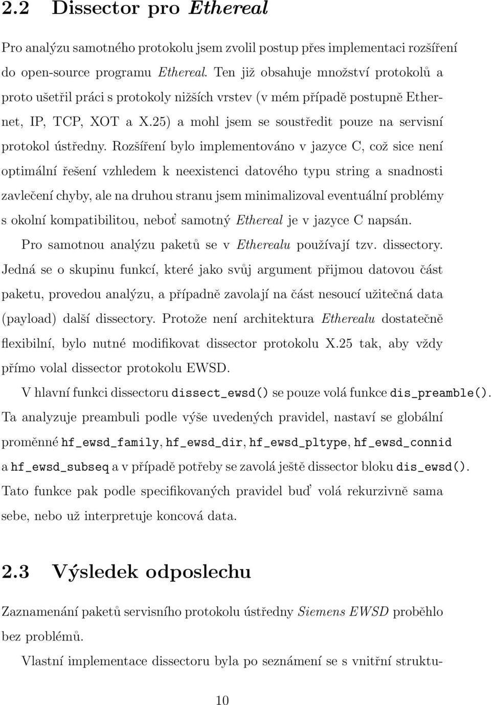 25) a mohl jsem se soustředit pouze na servisní protokol ústředny.