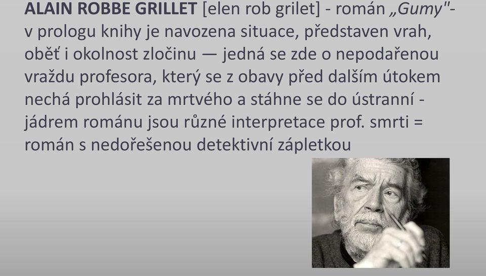 který se z obavy před dalším útokem nechá prohlásit za mrtvého a stáhne se do ústranní -