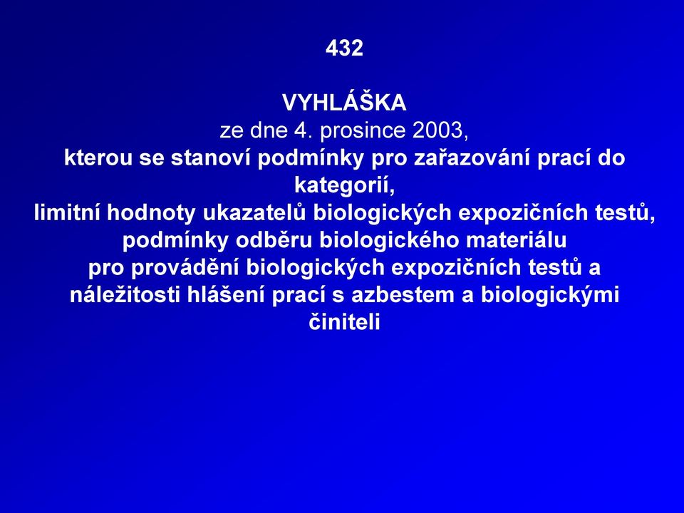 kategorií, limitní hodnoty ukazatelů biologických expozičních testů,