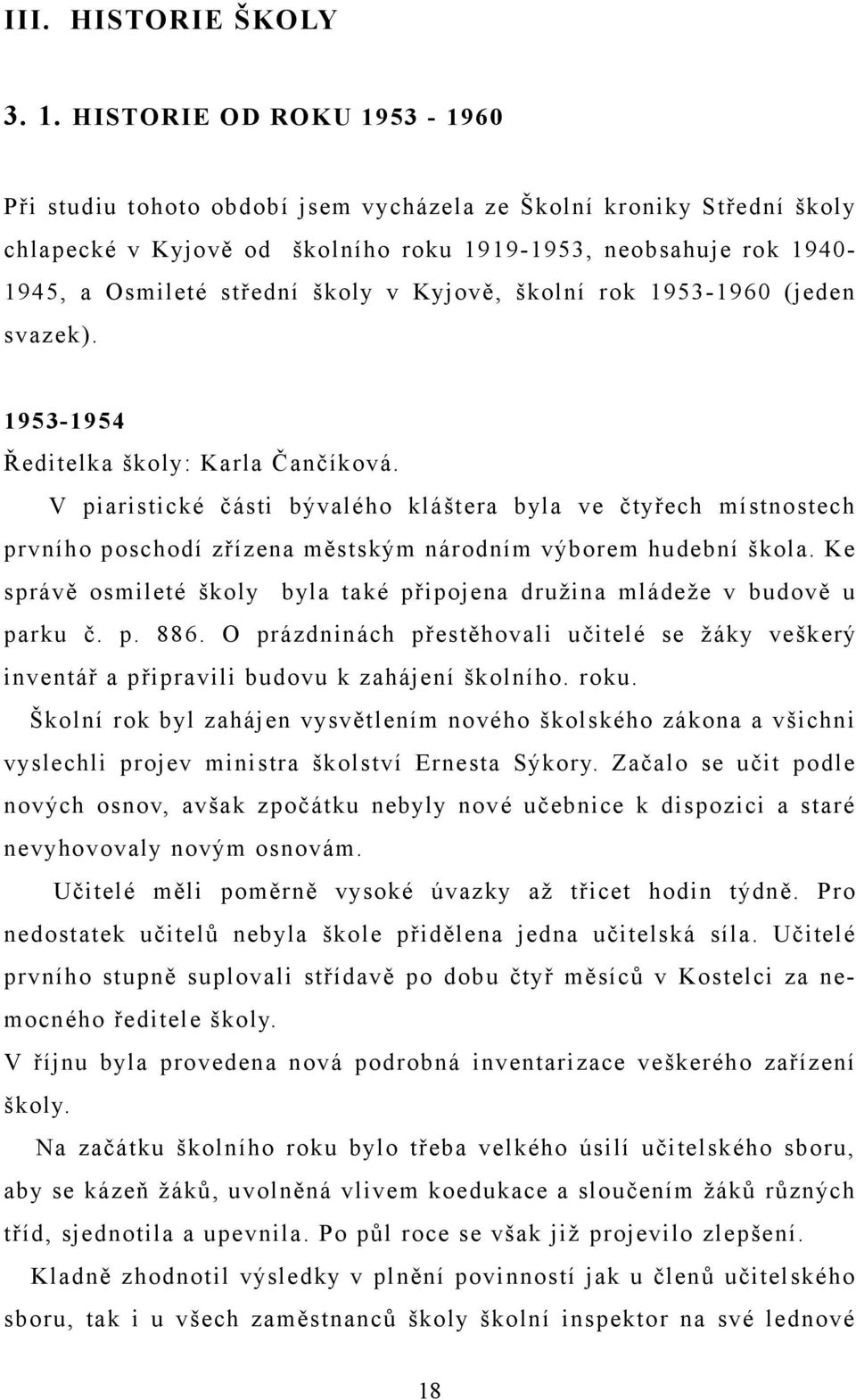 Kyjově, školní rok 1953-1960 (jeden svazek). 1953-1954 Ředitelka školy: Karla Čančíková.