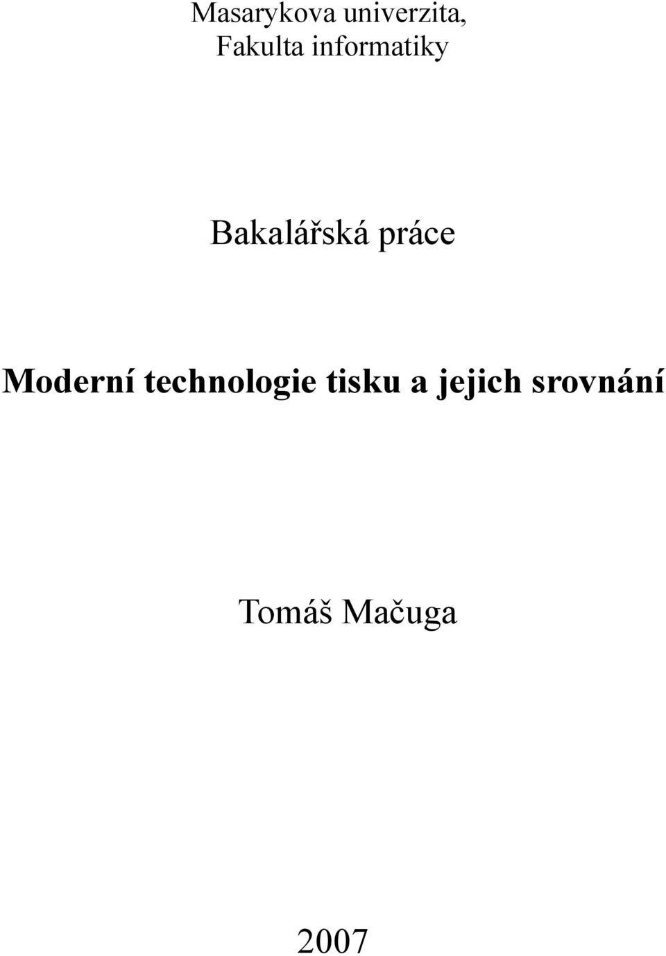 Moderní technologie tisku a