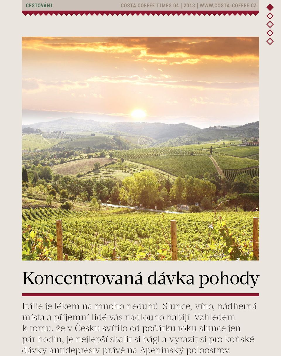 Vzhledem k tomu, že v Česku svítilo od počátku roku slunce jen pár hodin, je