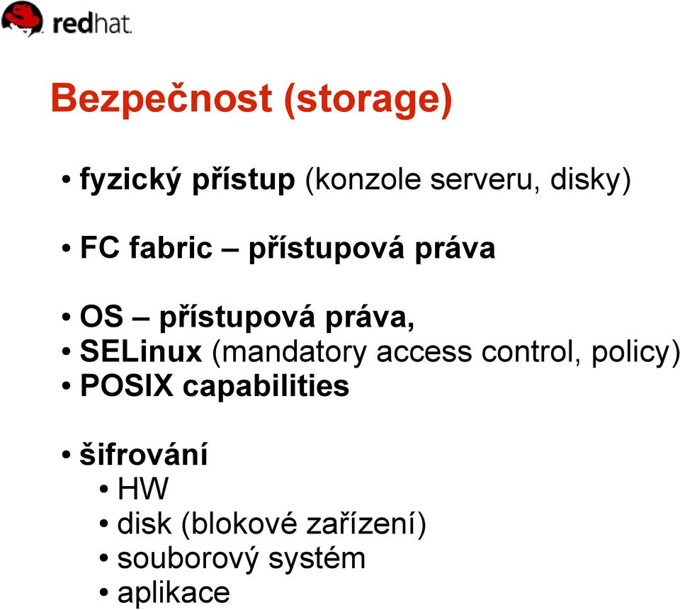 SELinux (mandatory access control, policy) POSIX