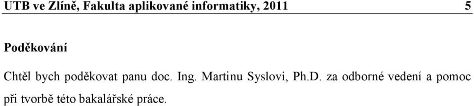 doc. Ing. Martinu Syslovi, Ph.D.