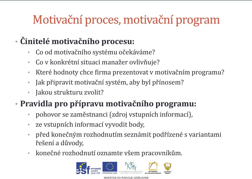 Jak připravit motivační systém, aby byl přínosem? Jakou strukturu zvolit?