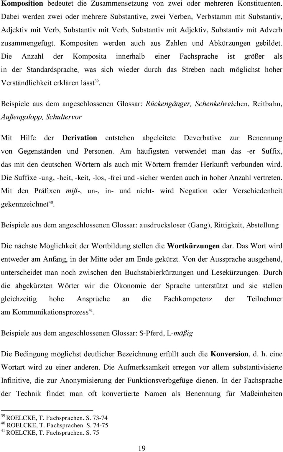 Kompositen werden auch aus Zahlen und Abkürzungen gebildet.