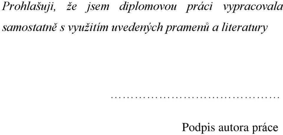 využitím uvedených pramenů a