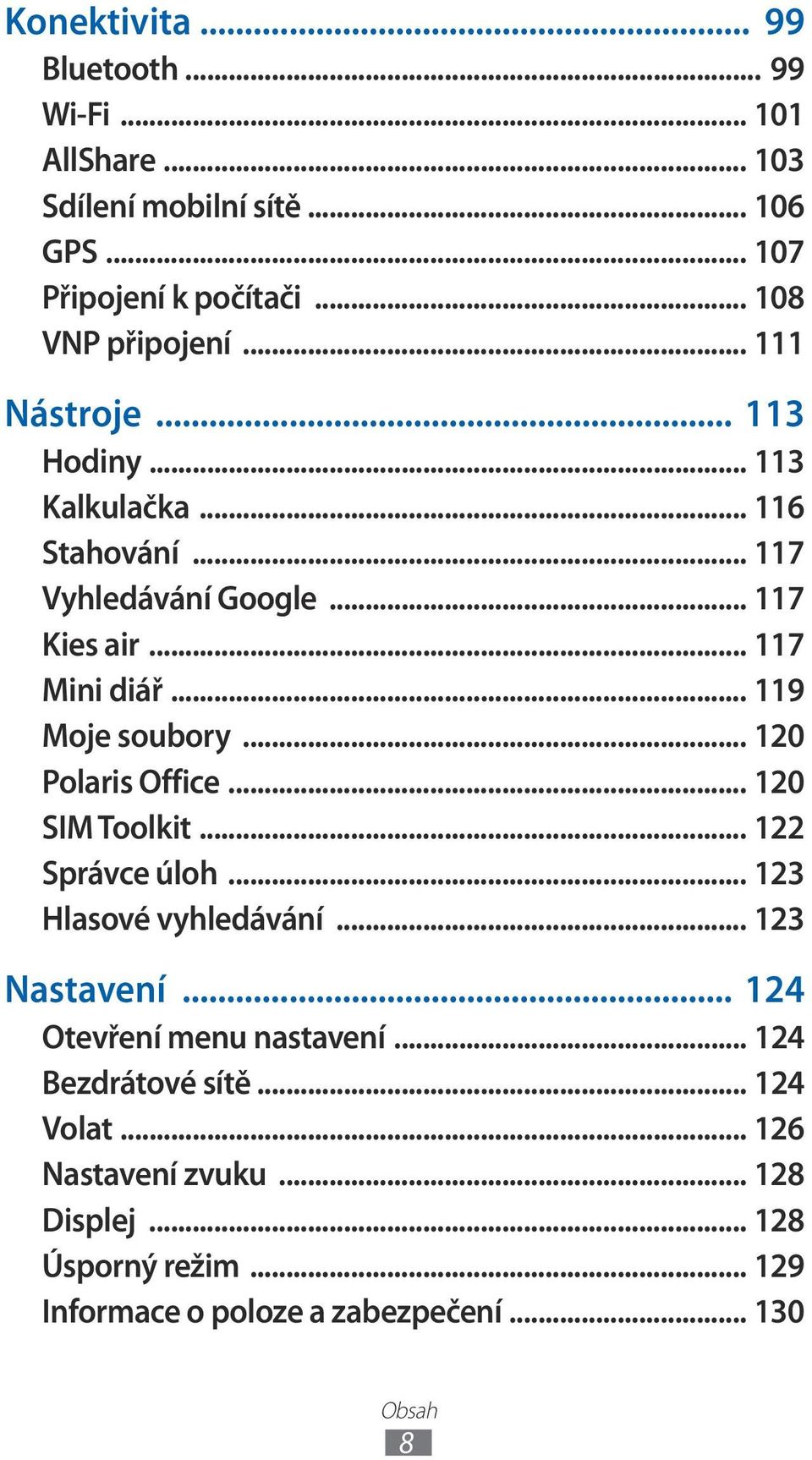 .. 9 Moje soubory... 20 Polaris Office... 20 SIM Toolkit... 22 Správce úloh... 23 Hlasové vyhledávání... 23 Nastavení.