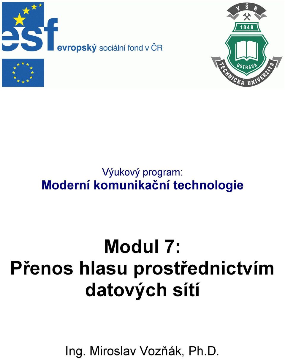 7: Přenos hlasu prostřednictvím