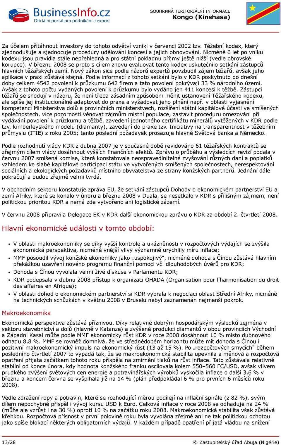 V březnu 2008 se proto s cílem znovu evaluovat tento kodex uskutečnilo setkání zástupců hlavních těžařských zemí.