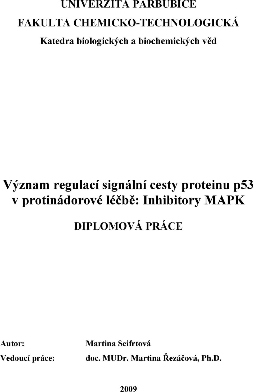 proteinu p53 v protinádorové léčbě: Inhibitory MAPK DIPLOMOVÁ PRÁCE