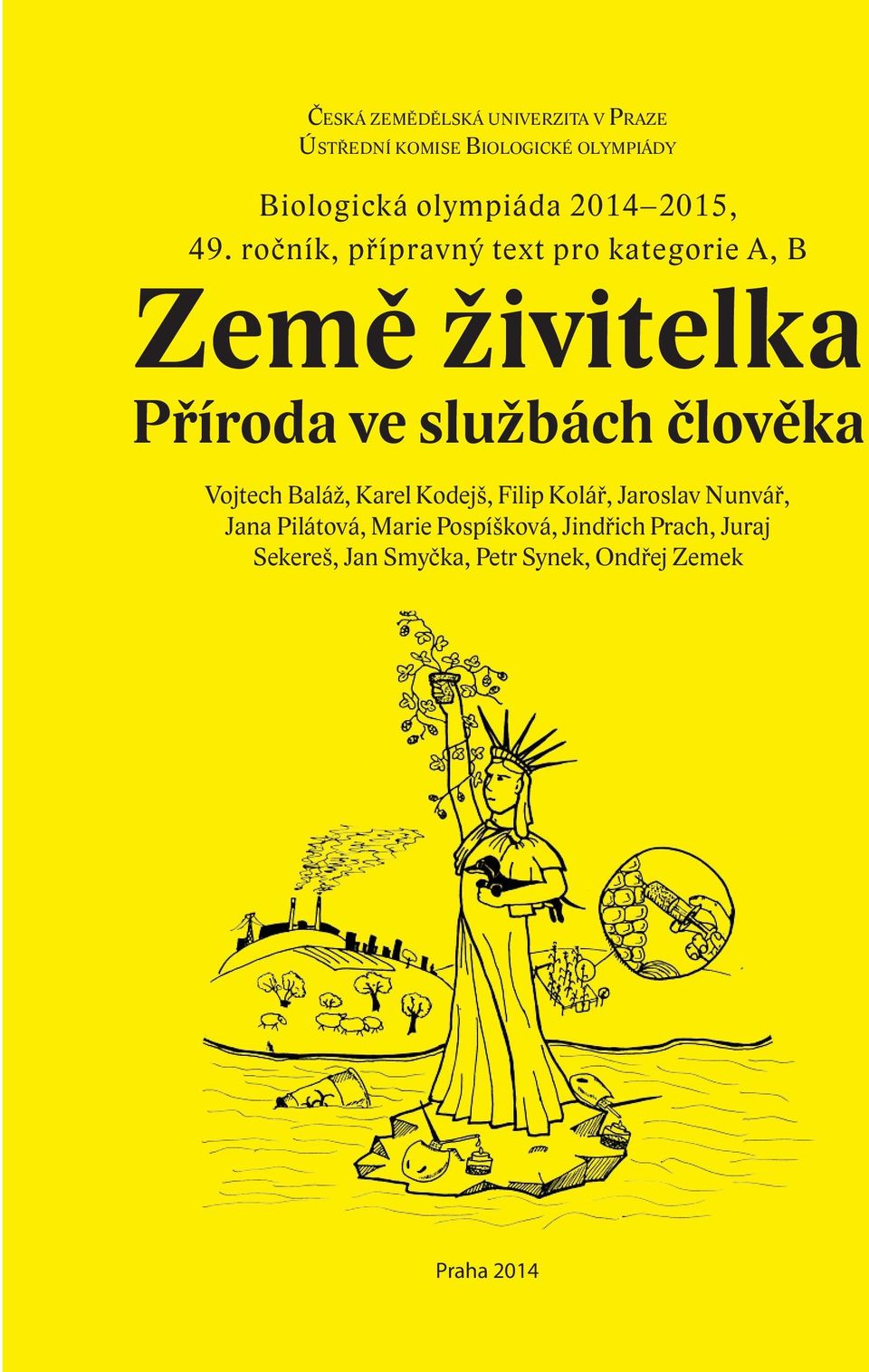 ročník, přípravný text pro kategorie A, B Země živitelka Příroda ve službách člověka