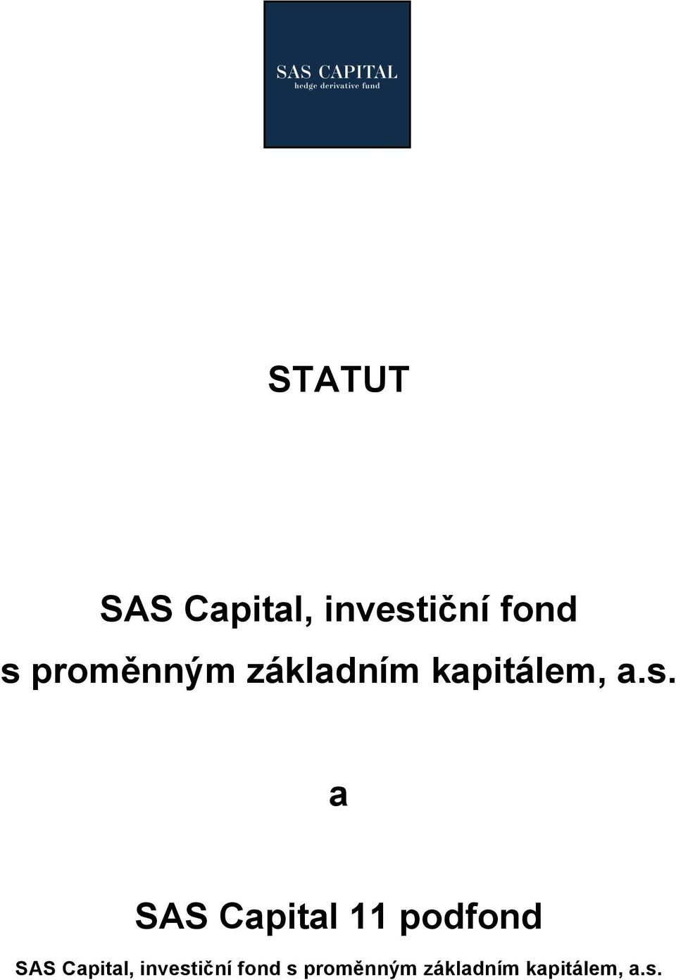 a SAS Capital 11 podfond SAS Capital,