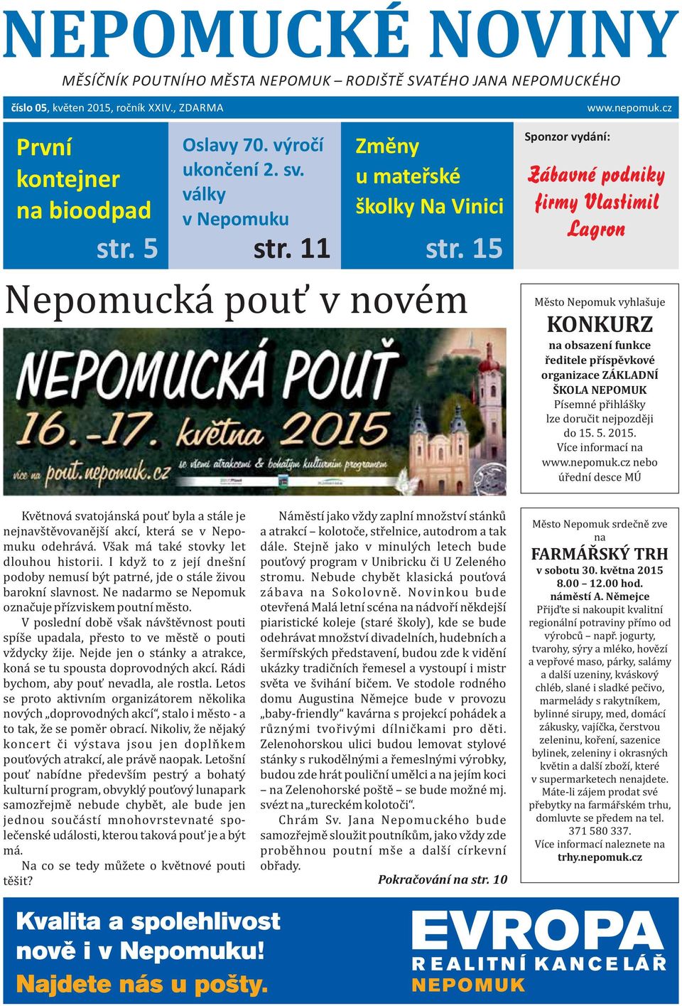 cz Zábavné podniky firmy Vlastimil Lagron Me sto Nepomuk vyhlas uje KONKURZ na obsazení funkce ředitele příspěvkové organizace ZÁKLADNÍ ŠKOLA NEPOMUK Pıśemne pr ihla s ky lze doruc it nejpozde ji do