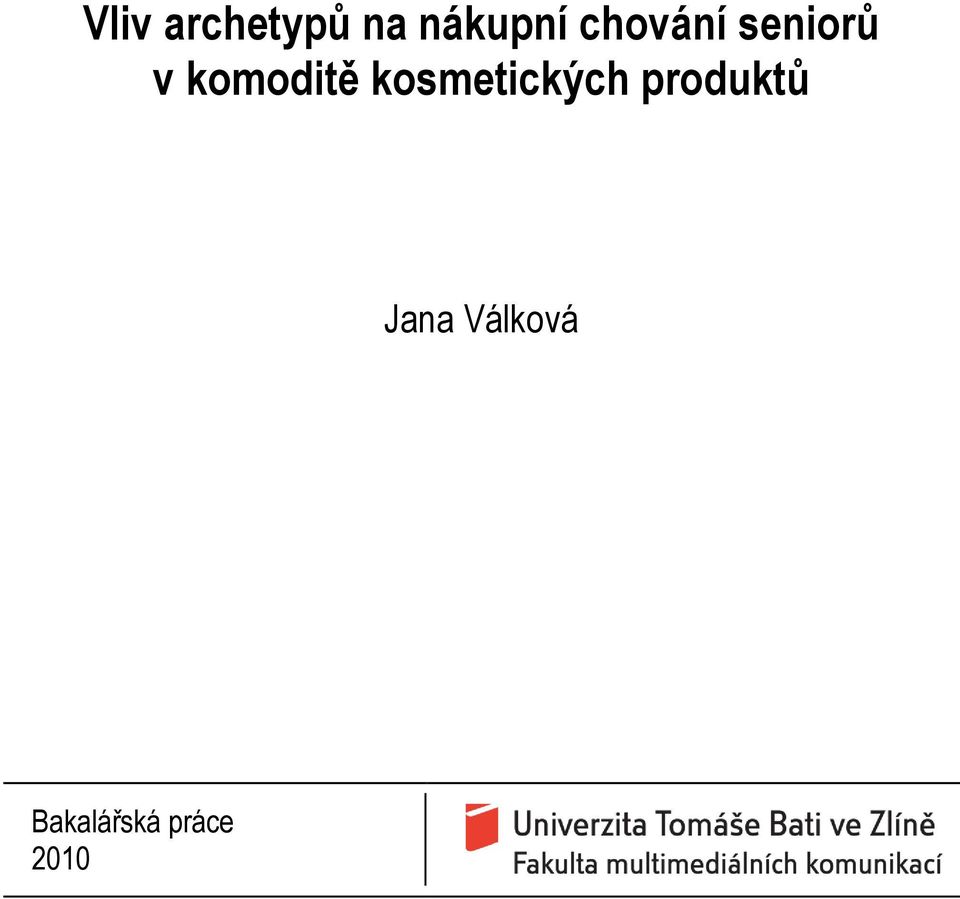 kosmetických produktů Jana