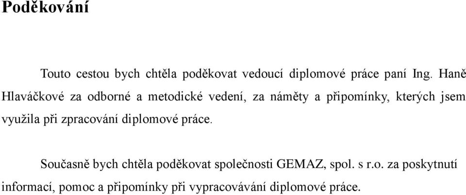 využila při zpracování diplomové práce.