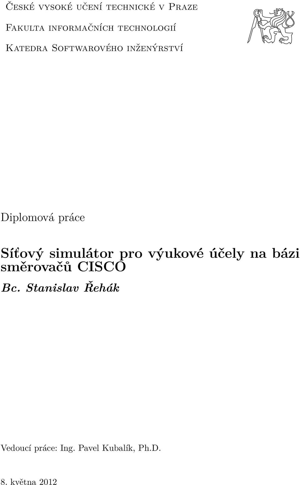 Síťový simulátor pro výukové účely na bázi směrovačů CISCO Bc.