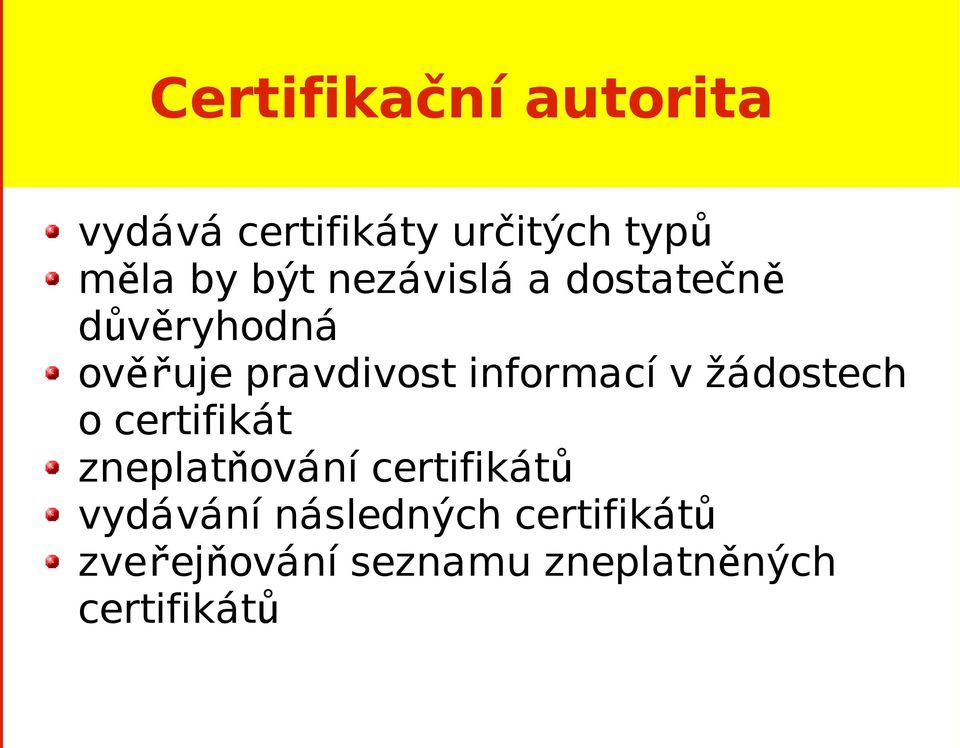 informací v žádostech o certifikát zneplatňování certifikátů