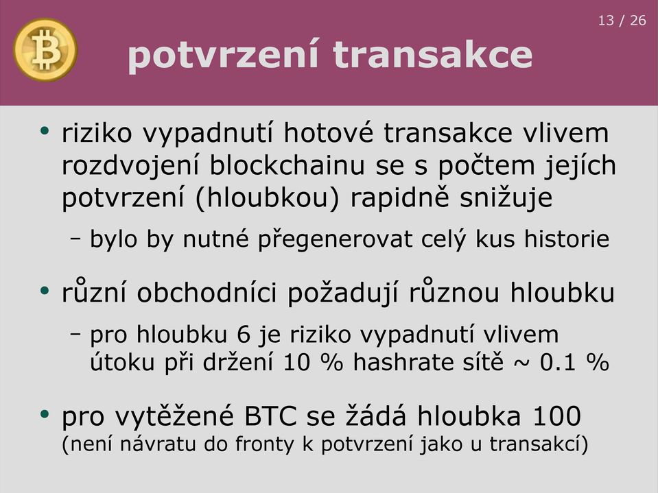 obchodníci požadují různou hloubku pro hloubku 6 je riziko vypadnutí vlivem útoku při držení 10 %