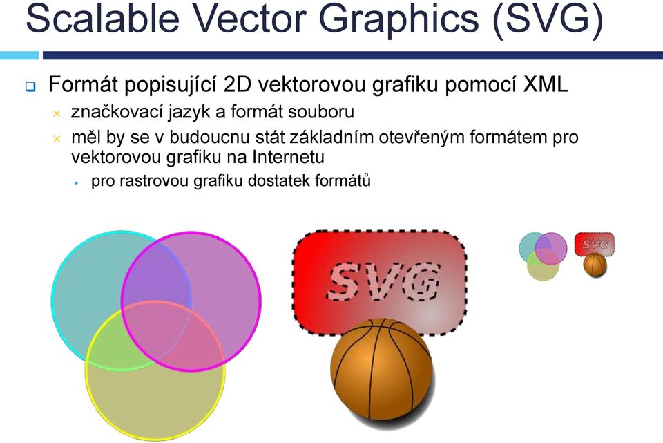 souboru měl by se v budoucnu stát základním otevřeným