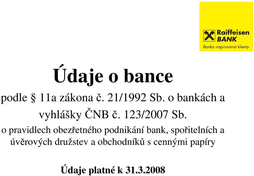 o pravidlech obezřetného podnikání bank, spořitelních