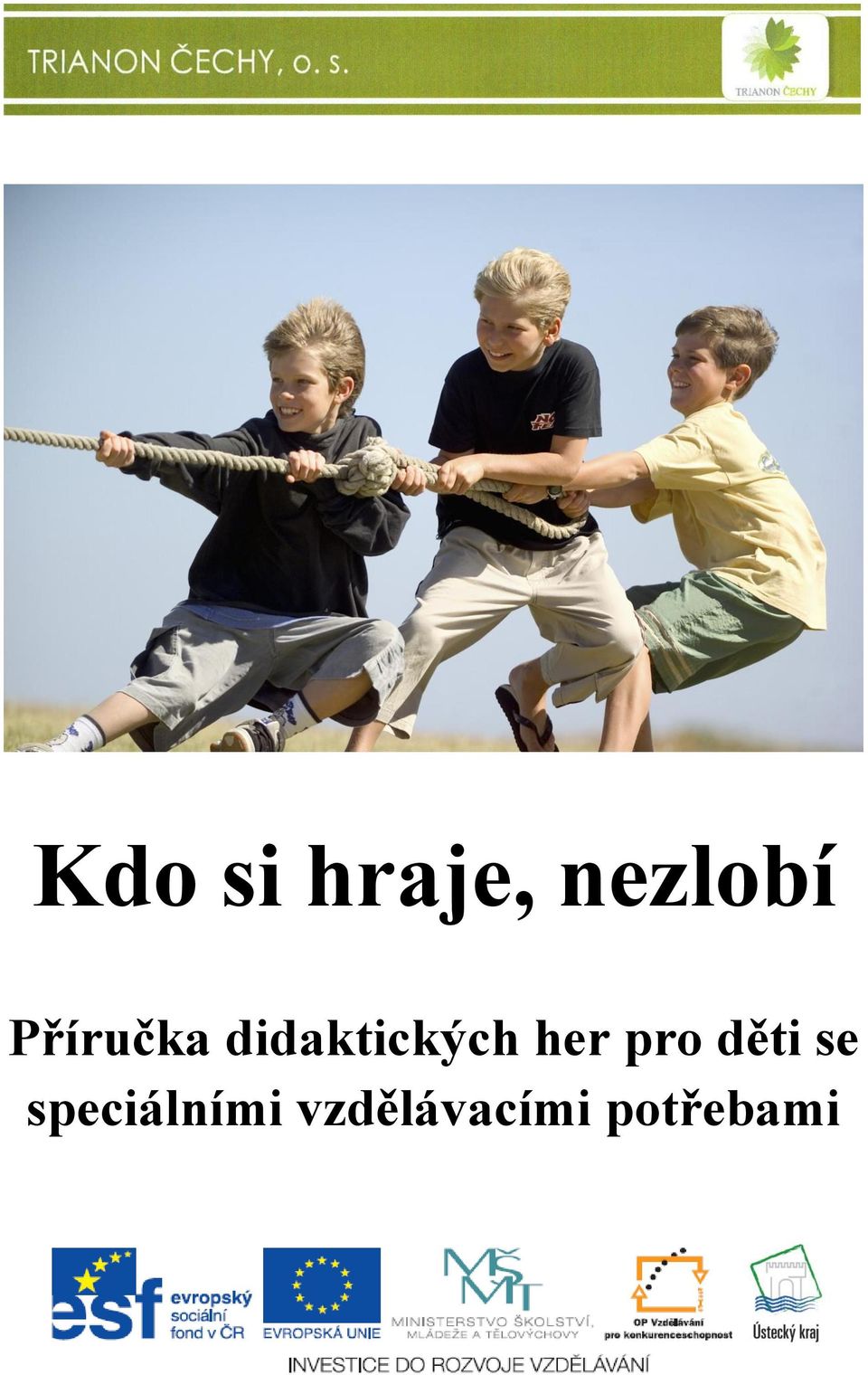 her pro děti se