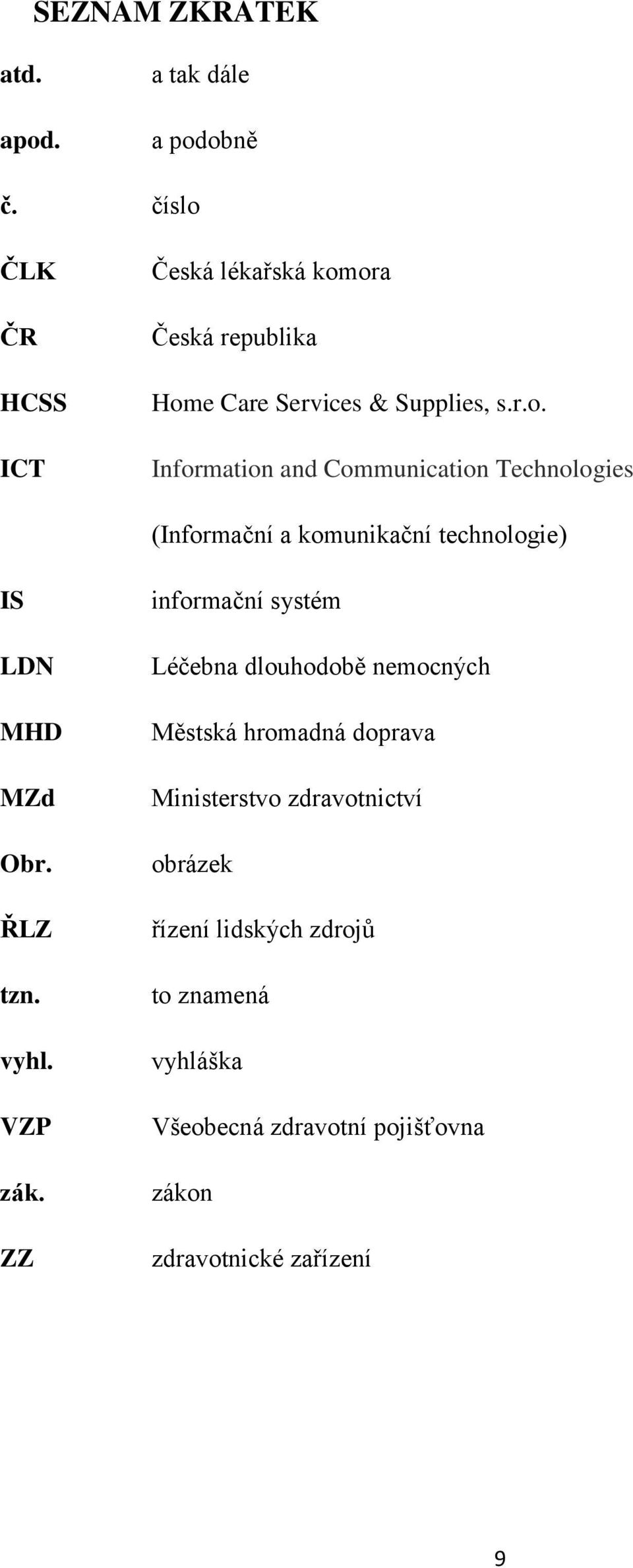 ŘLZ tzn. vyhl. VZP zák.