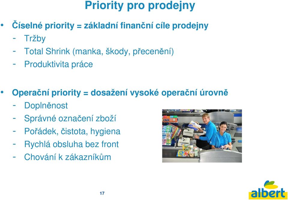 priority = dosažení vysoké operační úrovně - Doplněnost - Správné označení